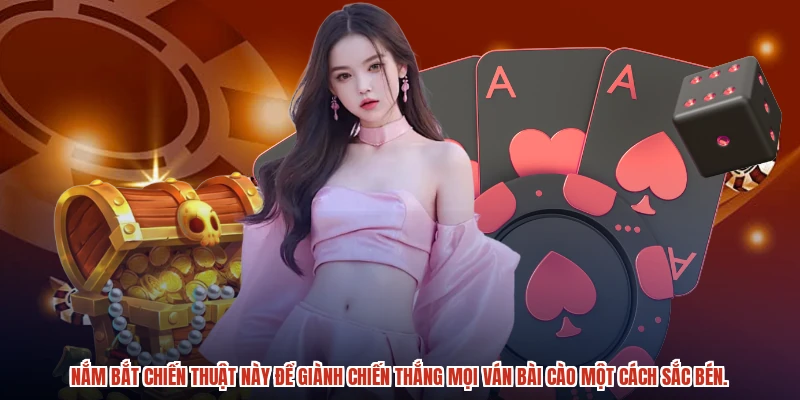 Nắm bắt chiến thuật này để giành chiến thắng mọi ván bài cào một cách sắc bén.