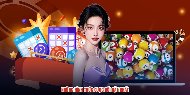 Những hình thức cược nổi bật nhất