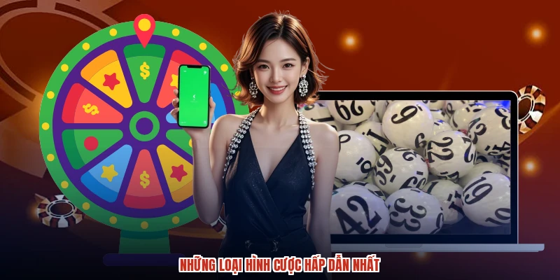 Những loại hình cược hấp dẫn nhất