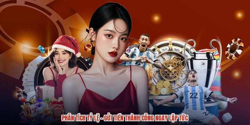 Phân Tích Tỷ Lệ - Gửi Tiền Thành Công Ngay Lập Tức