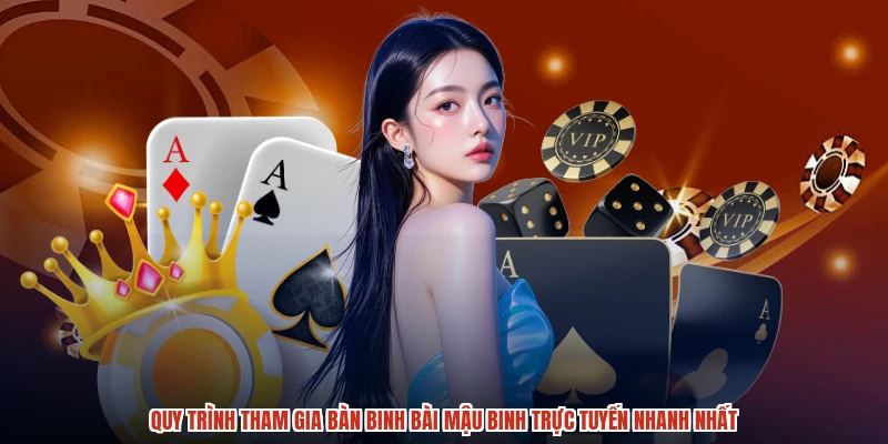 Quy trình tham gia bàn binh bài mậu binh trực tuyến nhanh nhất